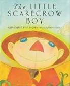 Margaret Wise Brown, Margaret Wise/ Diaz Brown, David Diaz - The Little Scarecrow Boy