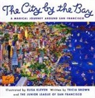 Tricia Brown, Chronicle Books, Junior League of San Francisco, Elisa Kleven - City by the Bay