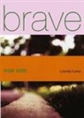 Luna, Louisa Luna - Brave New Girl