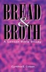 Cynthia Cowen, Cynthia E. Cowen - Bread and Broth