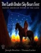 Joseph Bruchac, Joseph/ Locker Bruchac, Paper Star, Thomas Locker - The Earth under Sky Bear's Feet