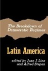 Juan J. Linz, Juan J. Stepan Linz, Juan J Linz, Juan J. Linz, Alfred Stepan, Alfred (Wallace Sayre Professor of Government Stepan - Breakdown of Democratic Regimes
