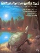 Joseph Bruchac, Joseph/ London Bruchac, Thomas Locker, Jonathan London, Thomas Locker - Thirteen Moons on Turtle's Back