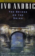 Ivo Andric, Andric Ivo - The Bridge on the Drina