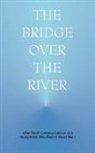 Anonymous Anonymous, J. Anonymous, SIGWART - The Bridge Over the River