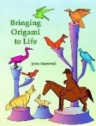Montroll, John Montroll, Origami - Bringing Origami to Life