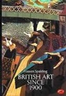 Spalding, FRANCES SPALDING - British Art Since 1900 (World of Art)