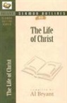 Al Bryant, Al Bryant - The Life of Christ