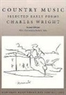 Charles Wright, Charles Alan Wright, David St John - Country Music: Selected Early Poems