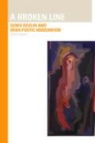 Alex Davis, Alexander Tyrell Davis - Broken Line: Denis Devlin and Irish Poetic Modernism