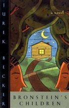 Jurek Becker, Becker Jurek, JUREK BECKER, Leila Vennewitz - Bronstein`s Children; .