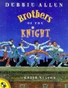 Debbie Allen, Debbie/ Nelson Allen, Allen Debbie, Kadir Nelson, Kadir Nelson, Nelson Kadir - Brothers of the Knight