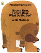 Carle, Eric Carle, Marti, Bill Martin - Brown Bear, Brown Bear, What do You See