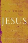 A N Wilson, A. N. Wilson - Jesus