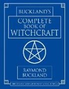 RAY BUCKLAND, Raymond Buckland - Complete book of witchcraft