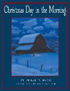 Pearl S Buck, Pearl S. Buck, Mark Buehner - Christmas Day in the Morning
