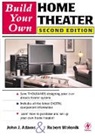 John Adams, John (John J. Adams Adams, Matthew Adams, Adams John, Baccas, Robert Wolenik... - Build Your Own Home Theater