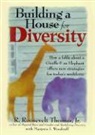 THOMAS, R. Roosevelt Thomas, R.Roosevelt Thomas Jr., Marjorie I. Woodruff - Building a House for Diversity