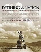 Russell Baker, Ben Bradley, William F. Buckley, Bill Geist, David Halberstam, … - Defining a Nation