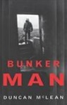 Mclean, Duncan McLean - Bunker Man