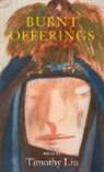 Timothy Liu, TIMOTHY LIU - Burnt Offerings