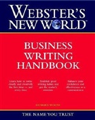 Sharon Sorenson, Richard Wirth, Richard Worth - Webster''s New World Business Writing Handbook