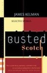 James Kelman - Busted Scotch