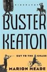 Marion Meade, Meade Marion - Buster Keaton: Cut to the Chase