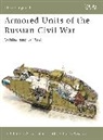David Bullock, Alexander Deryabin, Deryabin Alexander, Andrei Aksenov, Andrey Aksenov - Armoured Units of the Russian Civil War
