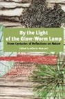 Alberto Maguel, A. Manguel, Alberto Manguel, A. Manguel, Alberto Manguel - By the Light of the Glow-Worm Lamp