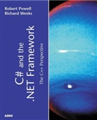 Bob Powell, Robert Powell, Richard L. Weeks - C Sharp and the .NET Framework