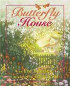 Eve Bunting, Greg Shed - Butterfly House