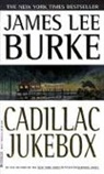 James Lee Burke - Cadillac Jukebox
