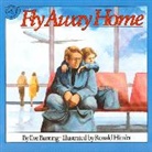 Eve Bunting, Bunting Eve, Ronald Himler - Fly Away Home