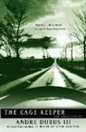 Andre Dubus, Andre Dubus III - The Cage Keeper