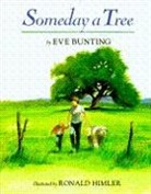 Eve Bunting, Eve/ Himler Bunting, Ronald Himler - Someday a Tree