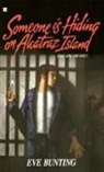 Eve Bunting - Someone Is Hiding on Alcatraz Island