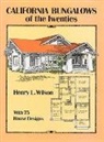 Harry Leon Wilson, Henry L. Wilson - California Bungalows of the Twenties