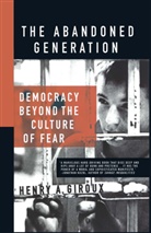 H Giroux, H. Giroux, Henry A. Giroux - The Abandoned Generation