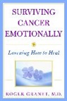 R Granet, Roger Granet - Surviving Cancer Emotionally