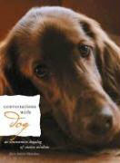 Kate Solisti-Mattelon - Conversations With Dog - An Uncommon Dogalog Of Canine Wisdom