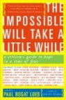 Paul Loeb, Paul Loeb, Paul Rogat Loeb - The Impossible Will Take a Little While: