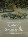 Jaques, F. Jaques, Florence Page Jaques, JAQUES FLORENCE PAGE, Francis L. Jaques, Francis Lee Jaques - Canoe Country and Snowshoe Country