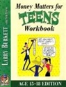 Larry Burkett - Money Matters Workbook for Teens (Ages 15-18)