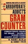 Rachael F Heller, Rachael F. Heller, Richard F Heller, Richard F. Heller - The Carbohydrate Addict's Gram Counter