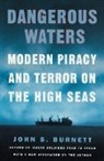 John Burnett, John S. Burnett - Dangerous Waters