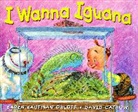 David Catrow, Karen Kaufman Orloff, Karen Kaufman Orloff, Karen Kaufman/ Catrow Orloff, David Catrow - I Wanna Iguana
