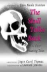 Zora Neale Hurston, Zora Neale/ Thomas Hurston, Joyce Carol Thomas, Leonard Jenkins - The Skull Talks Back