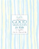 Peggy Post, Post Peggy, Cindy P. Senning, Cindy Post Senning, Senning Cindy Post, Steve Bjorkman... - Emily's Post's the Guide to Good Manners for Kids