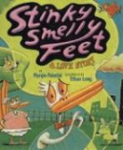 Margie Palatini, Margie/ Long Palatini, Ethan Long - Stinky Smelly Feet